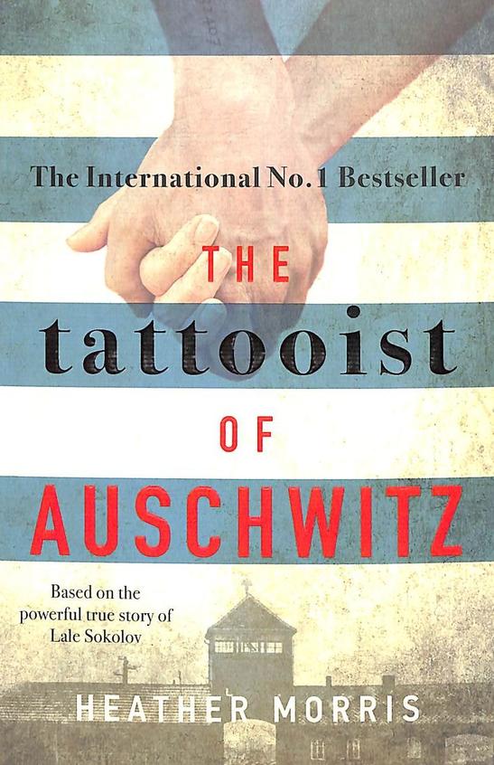The Tattooist of Auschwitz: the heart-breaking and unforgettable international bestseller (used, good condition)