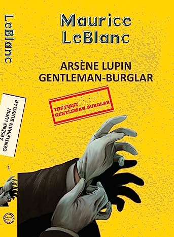 Arsene Lupin 1: The Extraordinary Adventures of Arsène Lupin Gentleman Burglar