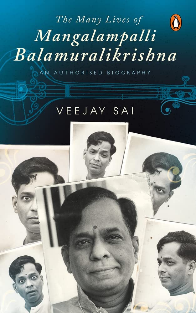 Many Lives Of Mangalampalli Balamuralikrishna