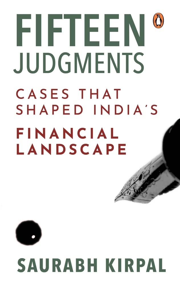 Fifteen Judgments: Cases that Shaped India’s Financial Landscape
