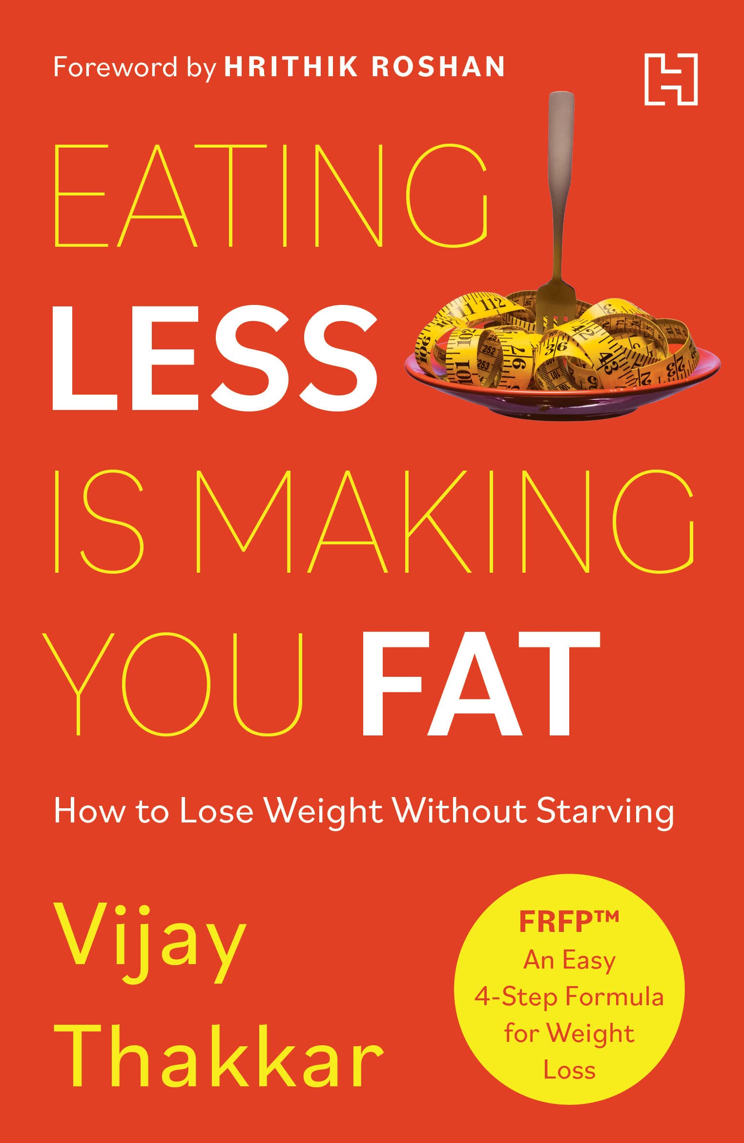 Eating Less is Making You Fat: How to Lose Weight Without Starving