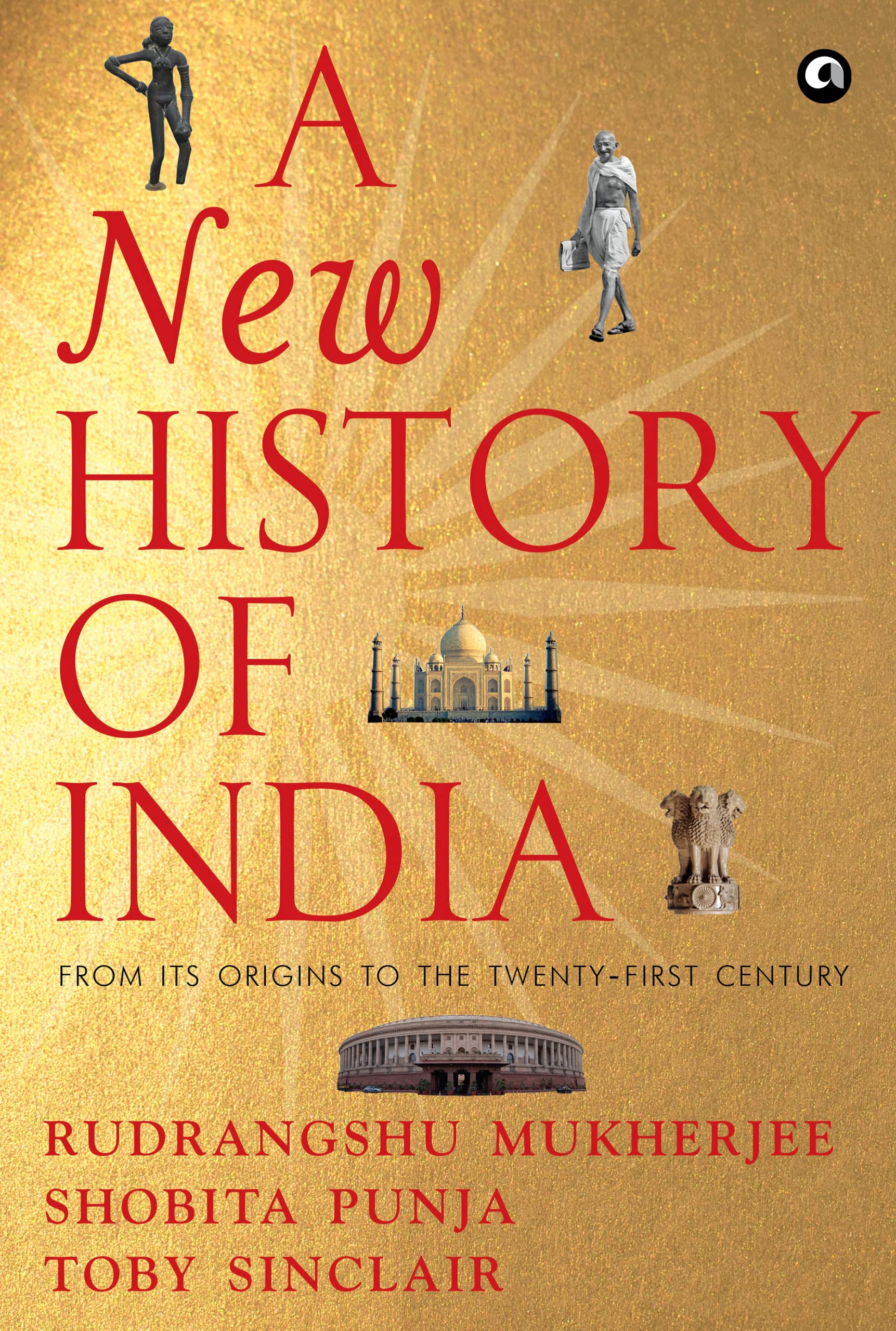 A NEW HISTORY OF INDIA: From Its Origins to the Twenty-First Century