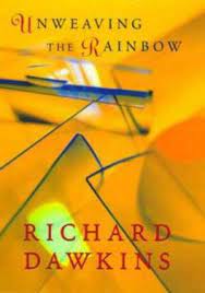 Unweaving the Rainbow ( Autographed, First Edition, used, Very Good condition)