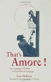 That's Amore!: The Language of Love for Lovers of Language (Used, good condition)