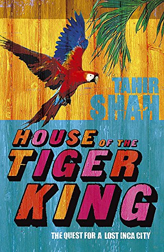 House of the Tiger King : The Quest for a Lost City (Used, Average condition)