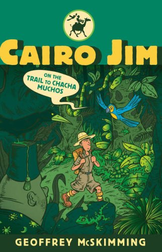 Cairo Jim on the Trail to Chacha Muchos (Used, Good condition)
