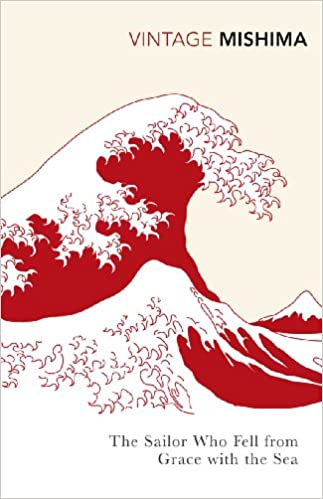 The Sailor who Fell from Grace with the Sea: Yukio Mishima Paperback – 11 Mar. 1999