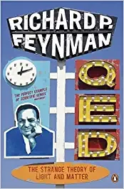 Qed: The Strange Theory of Light and Matter [Paperback] Feynman, Richard P Paperback – 29 March 1990 by Richard P Feynman (Author)