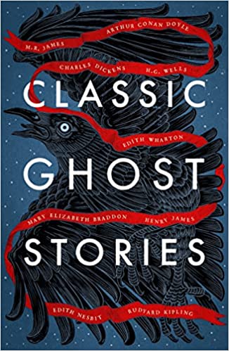 Classic Ghost Stories: Spooky Tales from Charles Dickens, H.G. Wells, M.R. James and many more (Vintage Classics) Paperback – 6 Oct. 2022