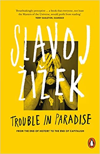 Trouble in Paradise: From the End of History to the End of Capitalism Paperback – 5 November 2015