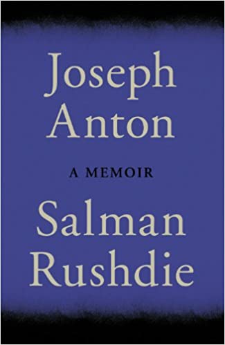 Joseph Anton: A Memoir 