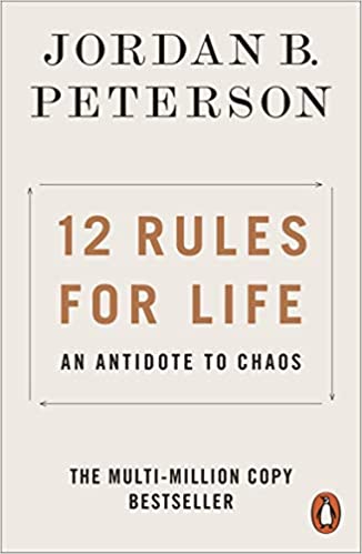 12 Rules for Life: An Antidote to Chaos [Paperback] Peterson, Jordan B. Paperback – 2 May 2019