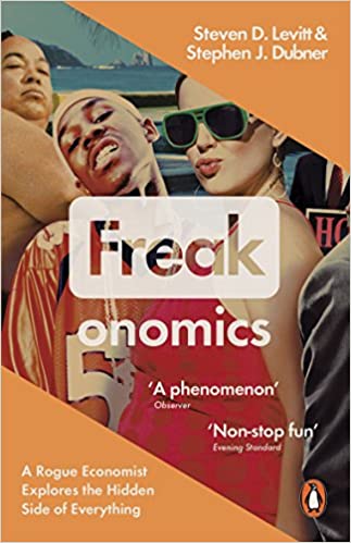 Freakonomics: A Rogue Economist Explores the Hidden Side of Everything Paperback – 18 June 2007