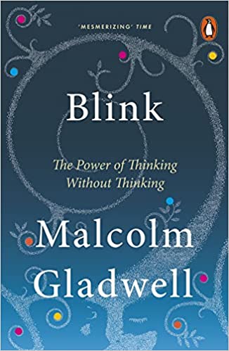 BLINK THE POWER OF THINKING WITHOUT THINKING Paperback – 1 August 2013