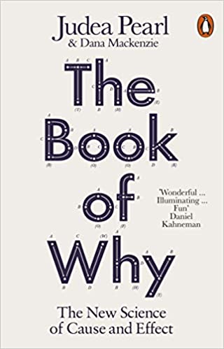The Book of Why: The New Science of Cause and Effect Paperback – 2 May 2019 by Judea Pearl (Author)