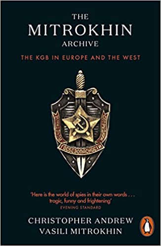 The Mitrokhin Archive: The KGB in Europe and the West [Paperback] Andrew, Christopher and Mitrokhin, Vasili Paperback – 28 June 2018 by Christopher Andrew (Author), Vasili Mitrokhin (Author)