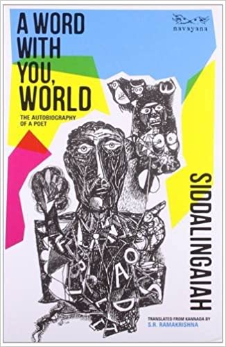 A Word With You, World: The Autobiography of a Poet Paperback by Siddalingaiah (Author)