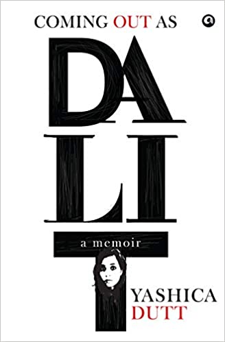 COMING OUT AS DALIT Hardcover – 20 February 2019 by Yashica Dutt (Author)