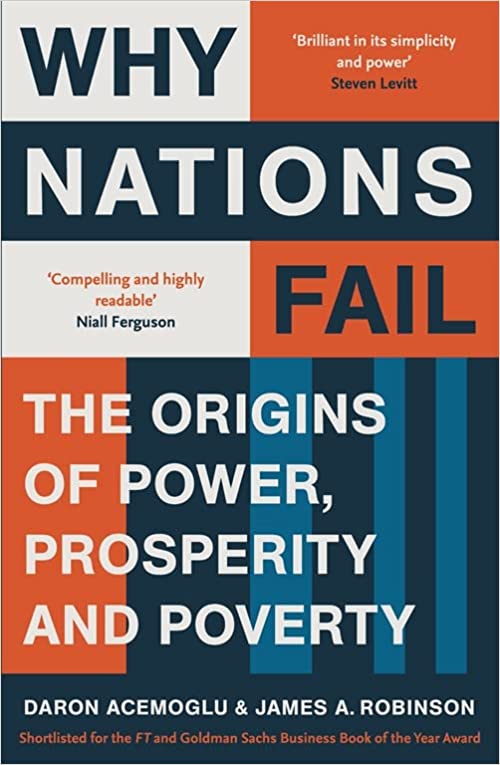 WHY NATIONS FAIL: THE ORIGINS OF POWER, PROSPERITY AND POVERTY Paperback – 7 February 2013 by Daron Acemoglu (Author)