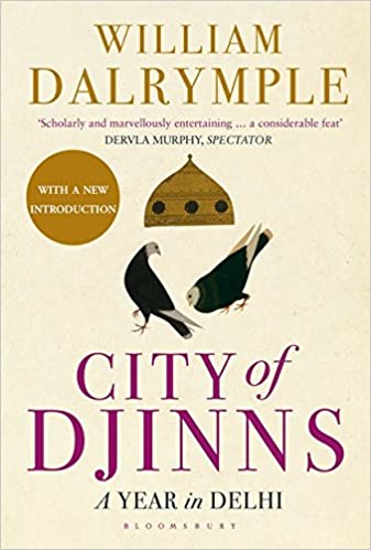 City of Djinns: A Year in Delhi Paperback – 20 January 2017 by William Dalrymple (Author)