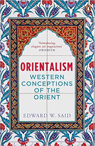 Orientalism - Western Conceptions of the Orient Paperback – 1 Jan. 2001 by E W SAID (Author)