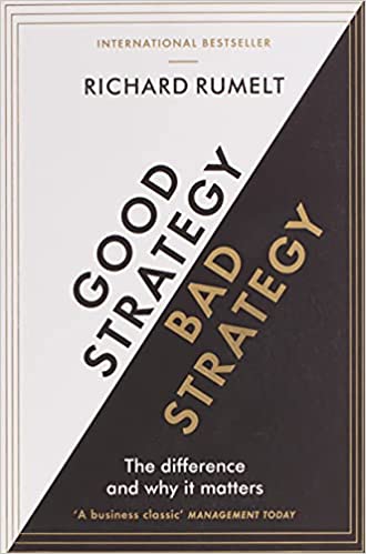GOOD STRATEGY/BAD STRATEGY (NEW ED) Paperback – 30 September 2017 by Richard Rumelt (Author)