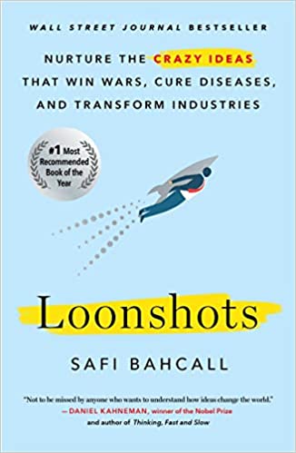 Loonshots Paperback – 1 September 2020 by Safi Bahcall (Author)