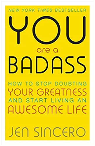 YOU ARE A BADASS Paperback – 13 October 2016 by Jen Sincero (Author)