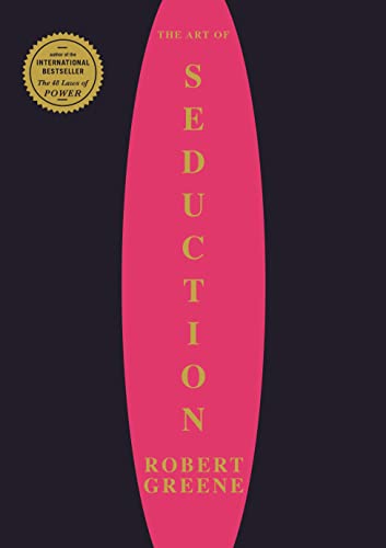 The Art Of Seduction (The Modern Machiavellian Robert Greene)  by Robert Greene (Author)