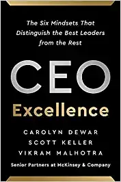 CEO EXCELLENCE: THE SIX MINDSETS THAT DISTINGUISH THE BEST LEADERS FROM THE REST Hardcover – Import, 17 March 2022 by Carolyn Dewar (Author), Scott Keller (Author), Vikram Malhotra (Author)