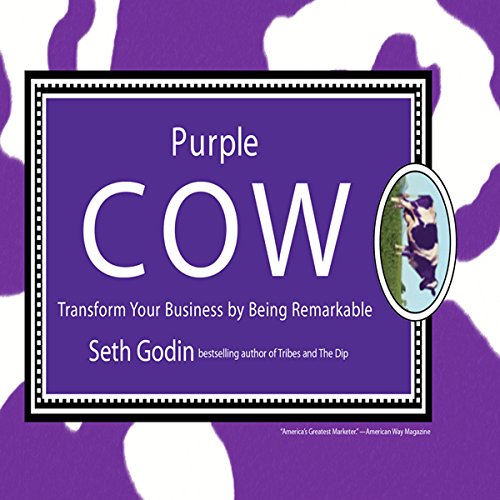 Purple Cow, New Edition: Transform You