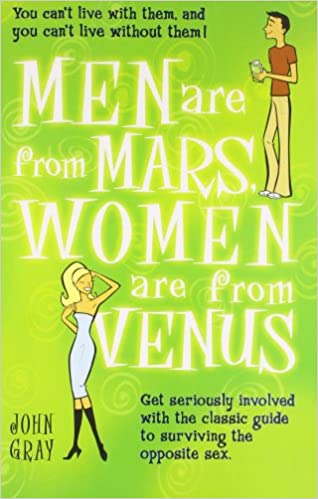 Men Are From Mars, Women Are From Venus: Get Seriously Involved with the Classic Guide to Surviving the Opposite Sex Paperback – 17 Oct. 2005 English edition  by John Gray (Autor)