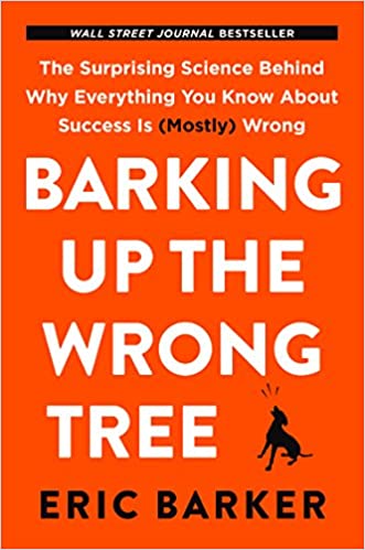Barking Up the Wrong Tree [Paperback] [Jan 01, 2017] Eric Barker Paperback – January 1, 2017 by Eric Barker (Author)