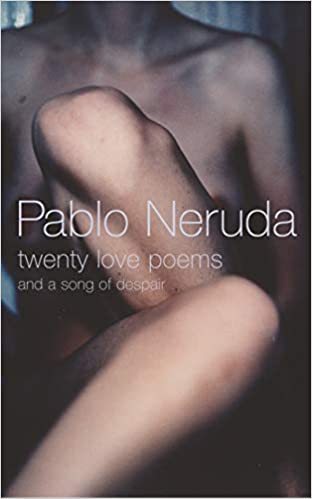 Twenty Love Poems: And A Song Of Despair Paperback – Import, January 1, 2004 Spanish Edition  by Pablo Neruda (Author)