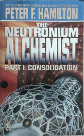 The Neutronium Alchemist: Part I - Consolidation (Used, good condition)