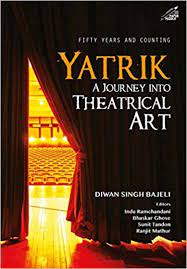 Yatrik: A Journey Into Theatrical Art (used, good condition)