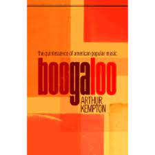 Boogaloo: The Quintessence of American Popular Music (used, good condition)