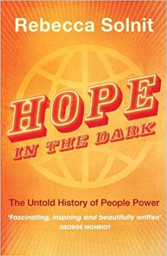 Hope in the Dark : The Never-Surrender Guide to How the World Gets Changed (used, good condition)