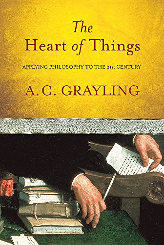 The Heart of Things: Applying Philosophy to the 21st Century (Used, Good condition, Hardcover)