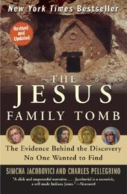 The Jesus Family Tomb: The Evidence Behind The Discovery No One Wanted To Find (used, good condition)