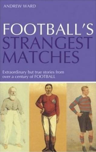 Football's Strangest Matches (used, good condition)