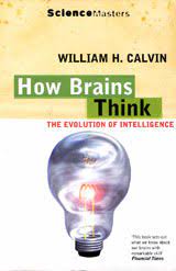 How brains think: evolving intelligence, then and now (used, good condition)