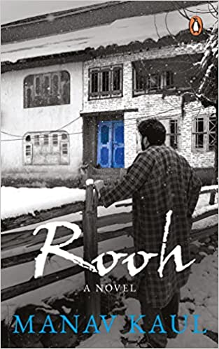 Rooh Hardcover – 17 April 2023 by Manav Kaul (Author)