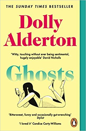 Ghosts: The Top 10 Sunday Times Bestseller 2020 Paperback – 22 July 2021 by Dolly Alderton (Author)