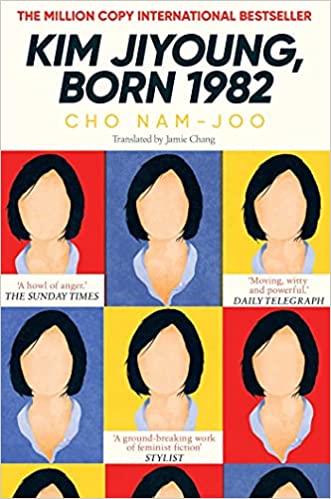 Kim Jiyoung, Born 1982: The international bestseller Paperback – 21 January 2021 by Cho Nam-Joo (Author), Jamie Chang (Translator)