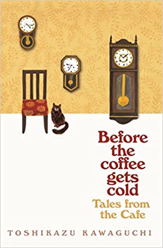 Tales from the Cafe: A Novel (Before the Coffee Gets Cold Series, 2) Paperback – 10 June 2021 by Toshikazu Kawaguchi (Author), Geoffrey Trousselot (Translator)