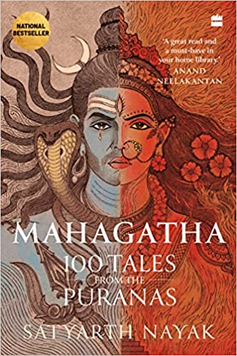 Mahagatha : 100 Tales from the Puranas Paperback – December 25, 2022 by Satyarth Nayak (Author)