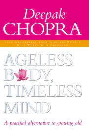 Ageless Body, Timeless Mind : A Practical Alternative to Growing Old (used, good condition)