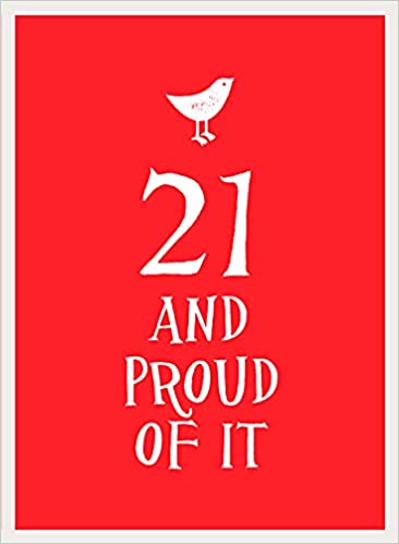 21 and Proud of It (Used, Good condition, Hardcover)