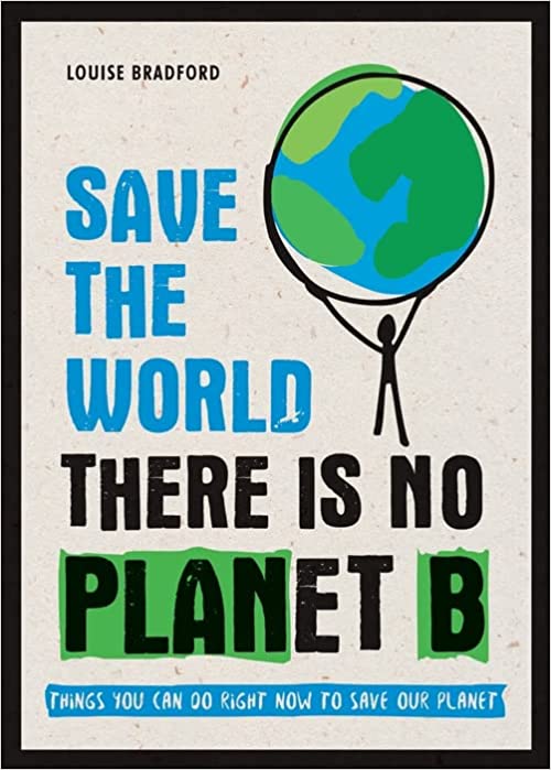 Save the World: There is No Planet B: Things You Can Do Right Now to Save Our Planet (used, good condition)